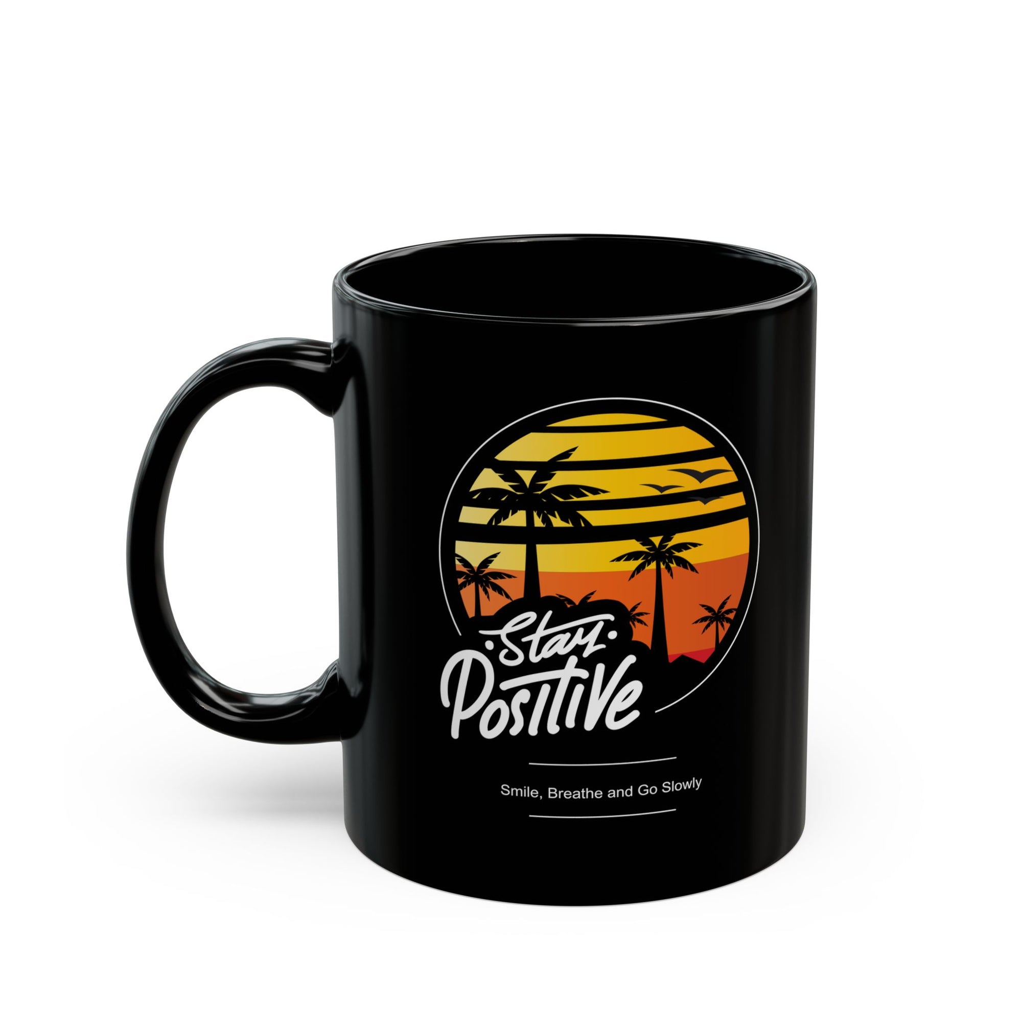 Stay Positive Black Mug (11oz)