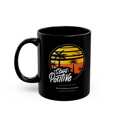 Stay Positive Black Mug (11oz)
